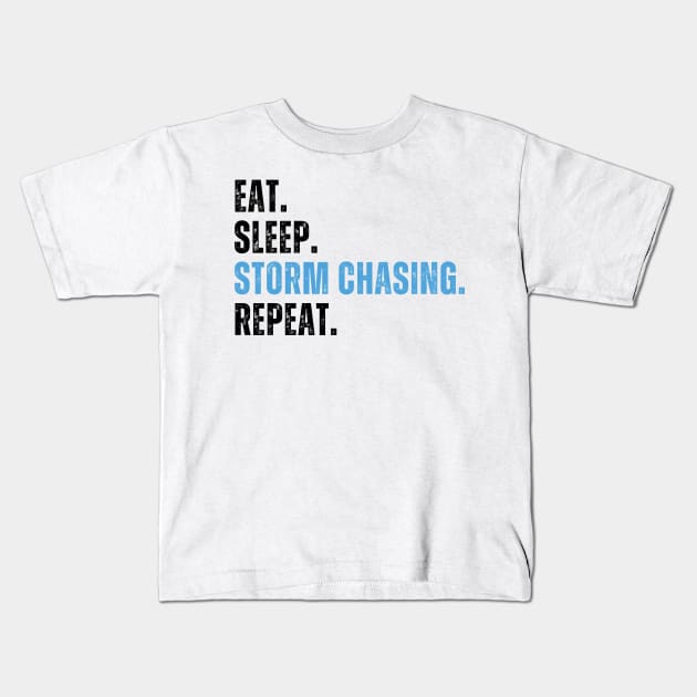 Eat Sleep Chase Storms Repeat, Storm Chaser, meteorologist, Funny Storm Chasing Kids T-Shirt by yass-art